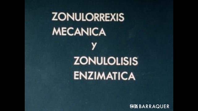 009 Zonulorhexis mecánica y zonulolisis enzimática, estudio comparativo-Rafael Barraquer y Emilio Iglesias-1984 Barcelona