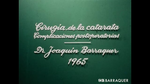 014 Cirugía de la catarata, complicaciones postoperatorias-Joaquín Barraquer Barcelona -1965