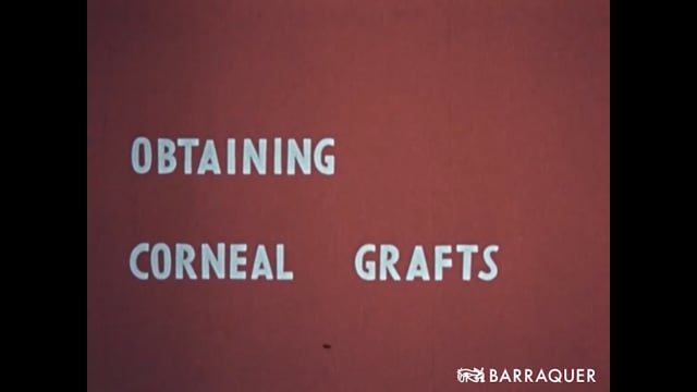 034 Obtaining corneal grafts – 1960 – Prof. José I. Barraquer Barcelona