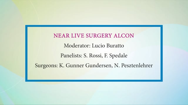 Near Live Surgery Alcon with K. Gunner Gundersen and N. Pestztenlehrer