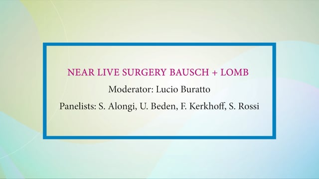 Near live Surgery Bausch+Lomb con Elena Barraquer e Tun Kuan Yeo
