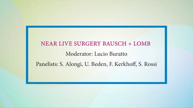 Near live Surgery Bausch+Lomb con Elena Barraquer e Tun Kuan Yeo