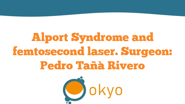 VJCRS – Alport Syndrome and femtosecond laser – P. Tañà Rivero