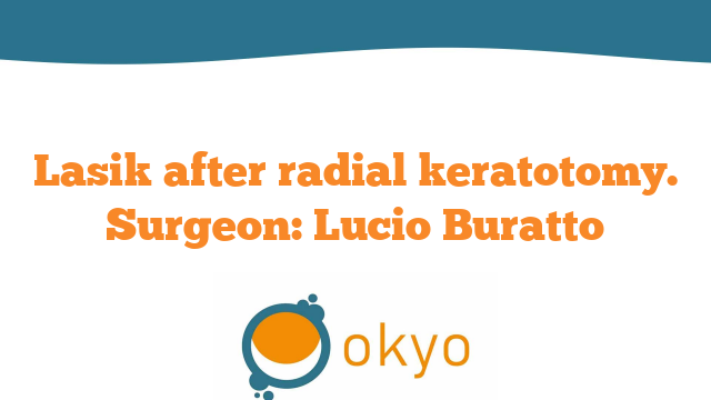 Lasik After Radial Keratotomy – L. Buratto