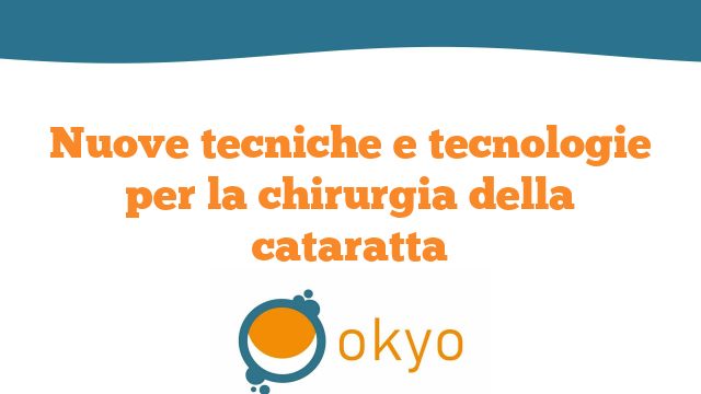 Nuove tecniche e tecnologie per la chirurgia della cataratta