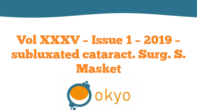 VJCRS – Subluxated cataract – S. Masket