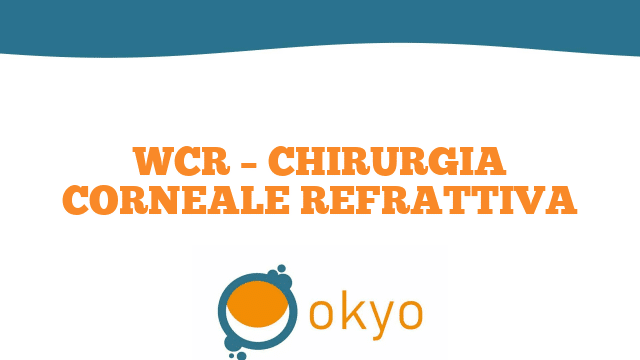 WCR 2020 Parte 1 – Chirurgia corneale refrattiva